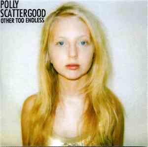 Polly Scattergood - Other Too Endless