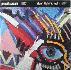 Primal Scream Featuring Denise Johnson - Don't Fight It, Feel It