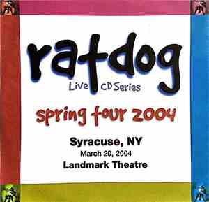 RatDog - Live CD Series - Spring Tour 2004 - Syracuse, NY March 20, 2004 La ...