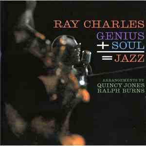 Ray Charles - Genius + Soul = Jazz