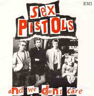 Sex Pistols - And We Don’t Care