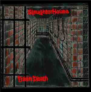 SlaughterHouse - Trash Death