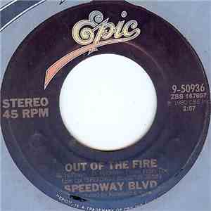 Speedway Blvd. - Out Of The Fire / Speedway Boulevard