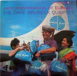 The Dave Brubeck Quartet - Jazz Impressions Of Eurasia