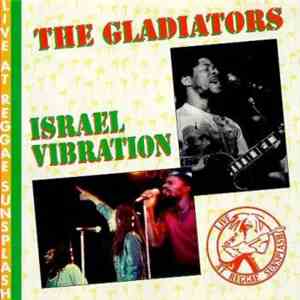 The Gladiators / Israel Vibration - Live At Reggae Sunsplash