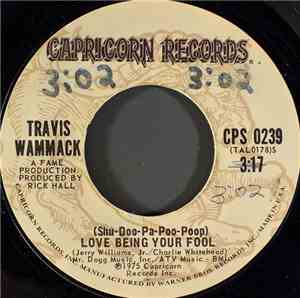 Travis Wammack - (Shu-Doo-Pa-Poo-Poop) Love Being Your Fool