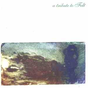 Various - A Tribute To Felt
