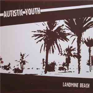 Autistic Youth - Landmine Beach