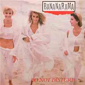 Bananarama - Do Not Disturb