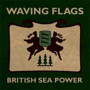 British Sea Power - Waving Flags