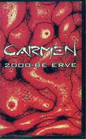 Carmen - 2000-be Érve