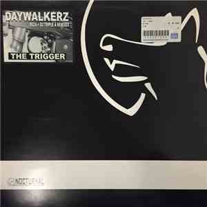 Daywalkerz - The Trigger