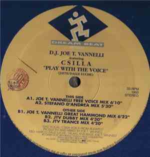 D.J. Joe T. Vannelli Featuring Csilla - Play With The Voice