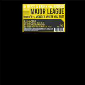 DJ Tiësto & Armin van Buuren Present Major League - Wonder? / Wonder Where  ...