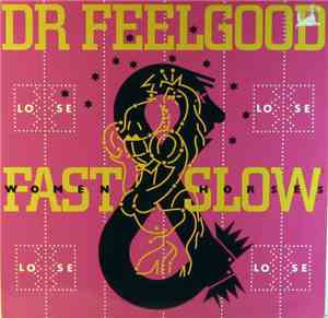 Dr. Feelgood - Fast Women & Slow Horses