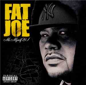Fat Joe - Me, Myself & I