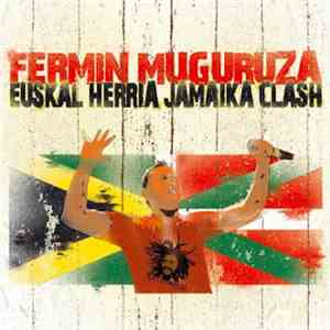 Fermin Muguruza - Euskal Herria Jamaika Clash