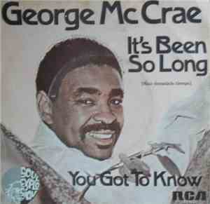 George McCrae - It's Been So Long / You Got To Know