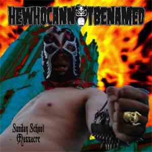 Hewhocannotbenamed - Sunday School Massacre