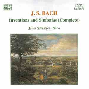 J. S. Bach, János Sebestyén - Inventions And Sinfonias (Complete)