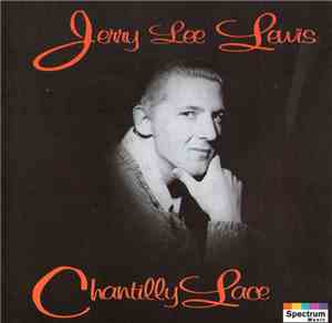 Jerry Lee Lewis - Chantilly Lace