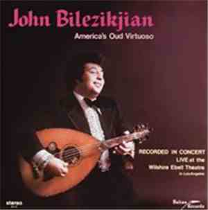 John Bilezikjian - America's Oud Virtuoso Recorded In Concert Live At The W ...