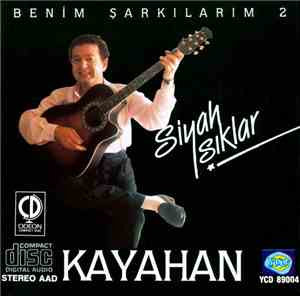 Kayahan - Benim Şarkılarım 2 - Siyah Işıklar