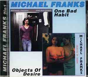 Michael Franks - One Bad Habit / Objects Of Desire