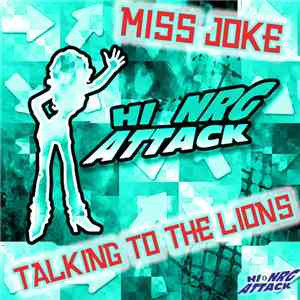 Miss Joke  - Talking To The Lions