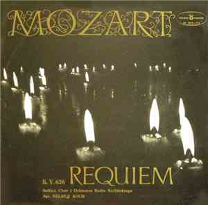 Mozart - Soliści, Chór I Orkiestra Radia Berlińskiego , Dyr. Helmut Koch -  ...