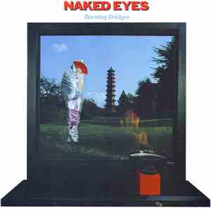 Naked Eyes - Burning Bridges