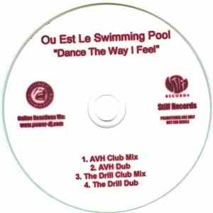 Ou Est Le Swimming Pool - Dance The Way I Feel