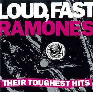 Ramones - Loud, Fast Ramones: Their Toughest Hits