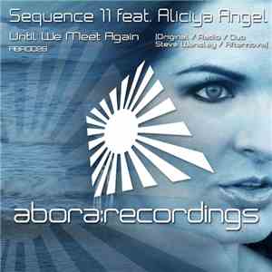 Sequence 11 Feat. Aliciya Angel - Until We Meet Again