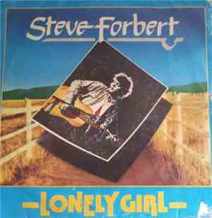 Steve Forbert - Lonely Girl