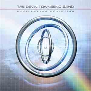 The Devin Townsend Band - Accelerated Evolution