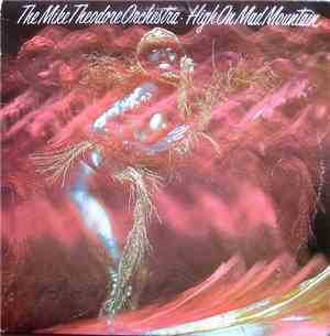 The Mike Theodore Orchestra - High On Mad Mountain