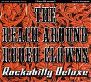 The Reach Around Rodeo Clowns - Rockabilly Deluxe