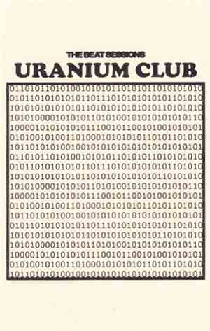 Uranium Club - The Beat Sessions Vol.1