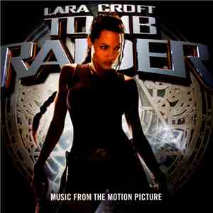 Various - Lara Croft: Tomb Raider - Music From The Motion Picture