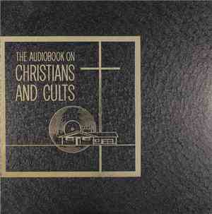 Walter R. Martin - The Audiobook On Christians And Cults