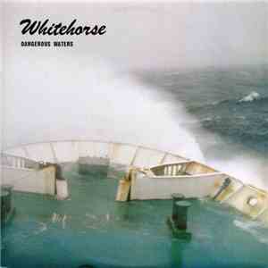 Whitehorse  - Dangerous Waters