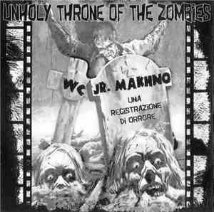 Wiolence Conjugale & Jr. Makhno - Unholy Throne Of The Zombies