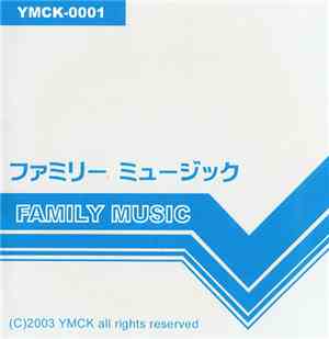 YMCK - ファミリーミュージック - Family Music
