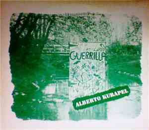 Alberto Kurapel - Guerrilla