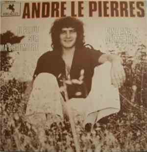 Andre Le Pierres - Il Pleut Sur Ma Chaumière