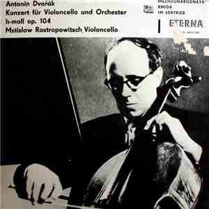 Antonín Dvořák - Mstislaw Rostropowitsch - Konzert Für Violoncello H-moll O ...