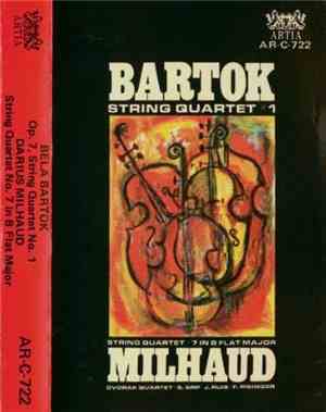 Bartók, Milhaud, Dvořák Quartet - String Quartet No. 1 / String Quartet No. ...