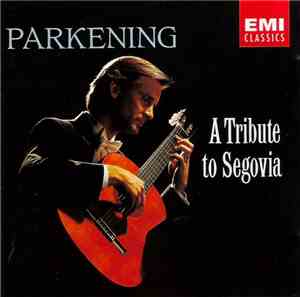 Christopher Parkening - A Tribute To Segovia