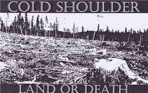 Cold Shoulder - Land Or Death